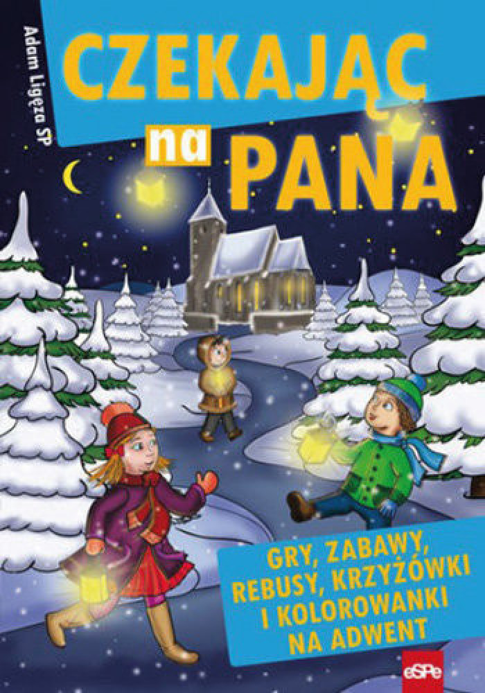 Czekając na Pana. Gry, zabawy, rebusy, krzyżówki i kolorowanki na adwent