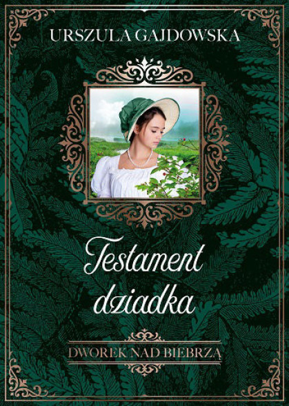 Dworek nad Biebrzą, cz. 3. Testament dziadka