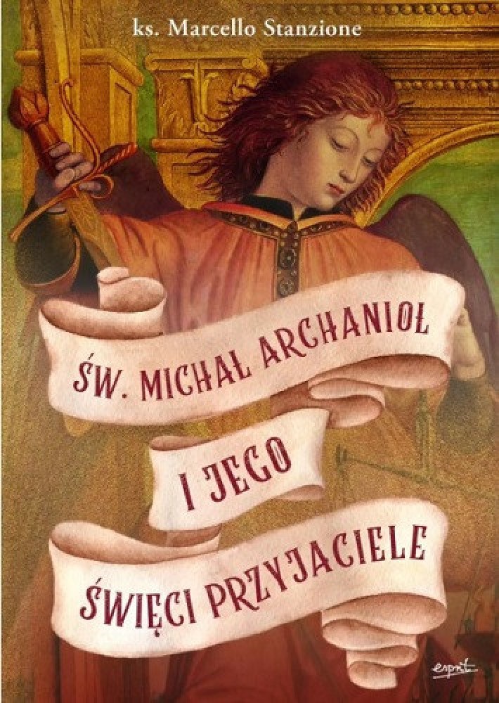 Św. Michał Archanioł i jego święci przyjaciele