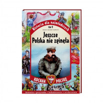 Jeszcze Polska nie zginęła. Seria: Kocham Polskę