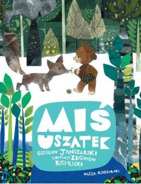 Miś Uszatek - Czesław Janczarski, ilustr. Zbigniew Rychlicki