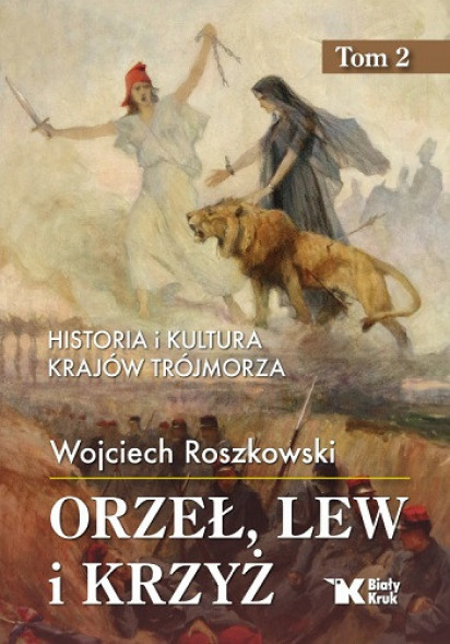 Orzeł, lew i krzyż. Tom 2