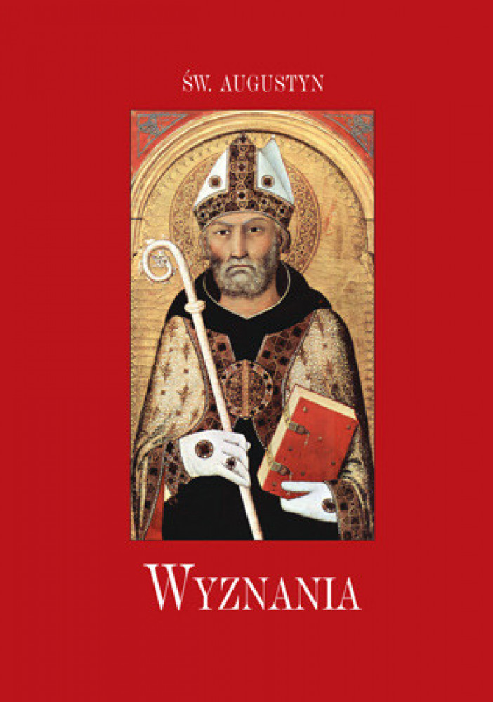Wyznania. Św. Augustyn. Wyd. II