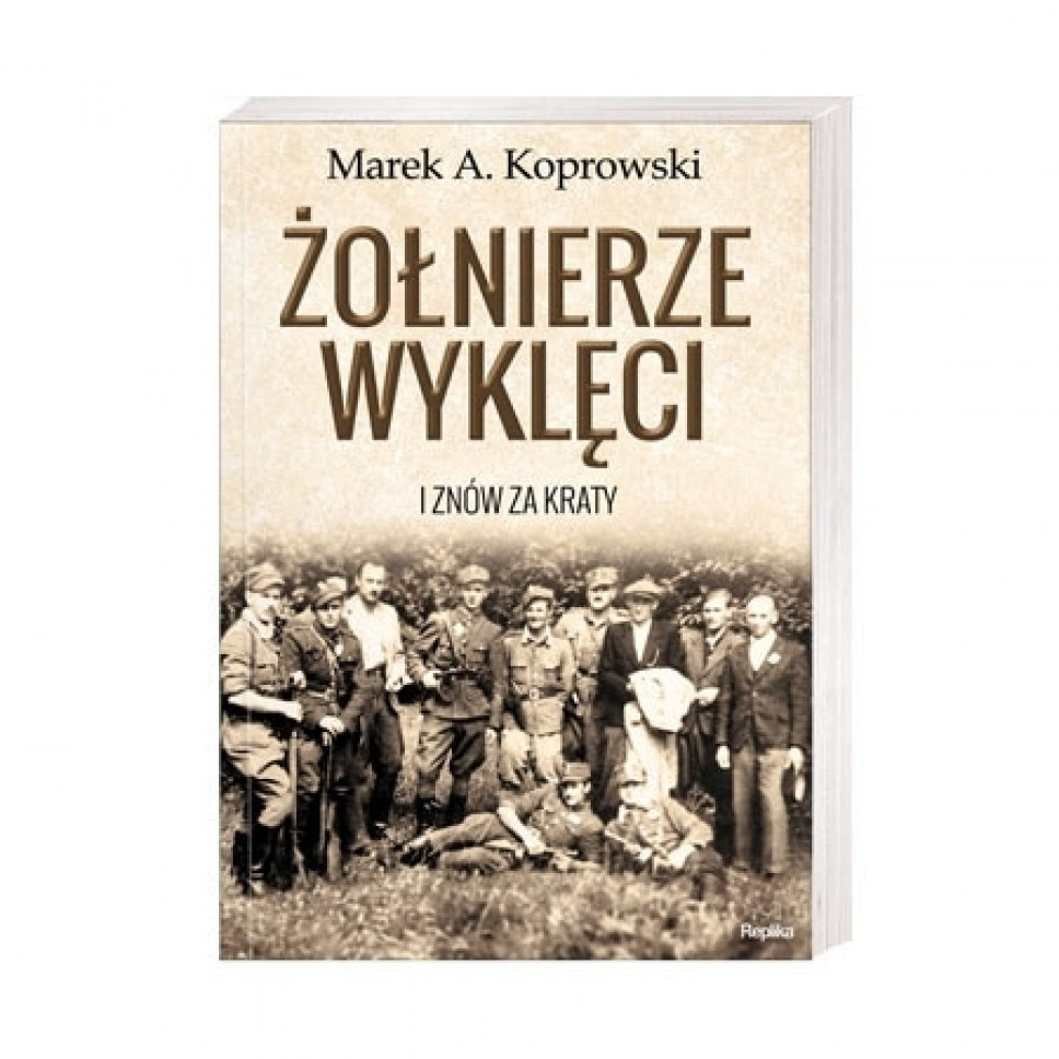 Żołnierze Wyklęci. I znów za kraty