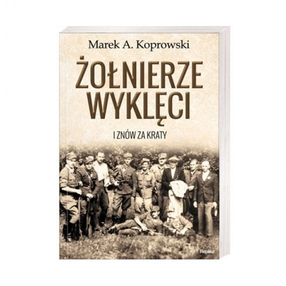 Żołnierze Wyklęci. I znów za kraty