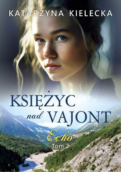 Księżyc nad Vajont. Cz.2 Echo
