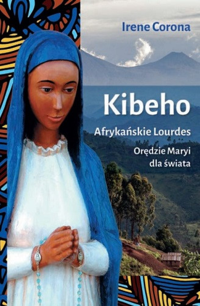 Kibeho. Afrykańskie Lourdes - Irene Corona : Objawienia