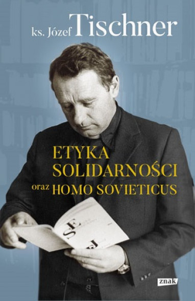 Etyka Solidarności oraz homo sovieticus
