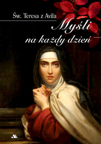 Myśli na każdy dzień - Św. Teresa z Avila