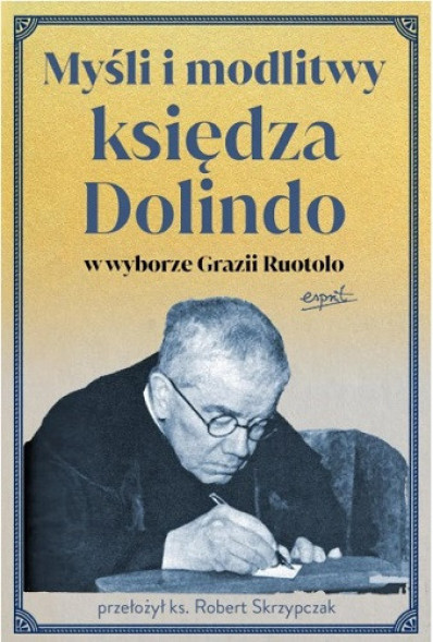 Myśli i modlitwy księdza Dolindo w wyborze Grazii Ruotolo