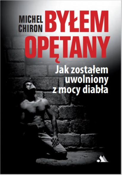 Byłem opętany - Michel Chiron : Świadectwa