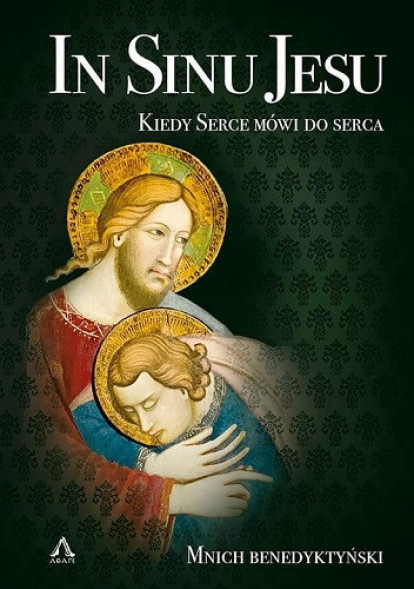 In Sinu Jesu. Kiedy Serce mówi do serca - Mnich Benedyktyński