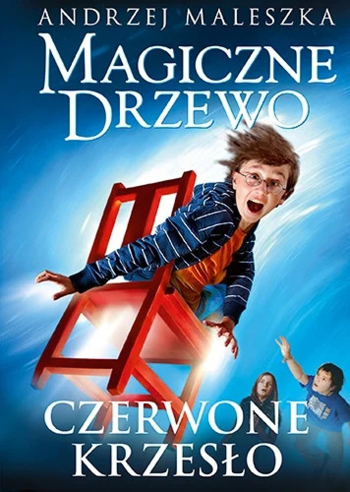Magiczne Drzewo. Czerwone krzesło - Andrzej Maleszka :  Książki dla dzieci i młodzieży