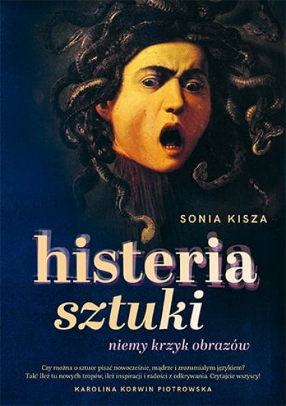 Histeria sztuki - Sonia Kisza :  Literatura faktu, publicystyka
