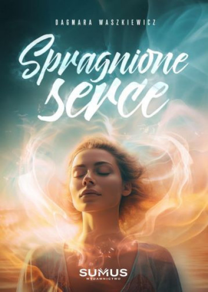Spragnione serce - Dagmara Waszkiewicz