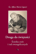 Droga do świętości, cz. II. Ścieżka cnót i rad ewangelicznych