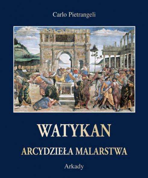 Arcydzieła malarstwa. Watykan - Carlo Pietrangeli : Album