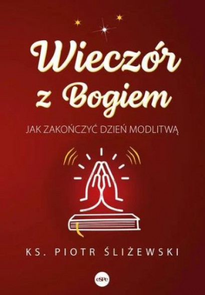 Wieczór z Bogiem - ks. Piotr Śliżewski : Poradniki duchowe