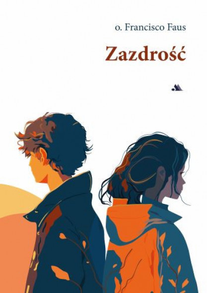 Zazdrość - Francisco Faus : Poradniki duchowe