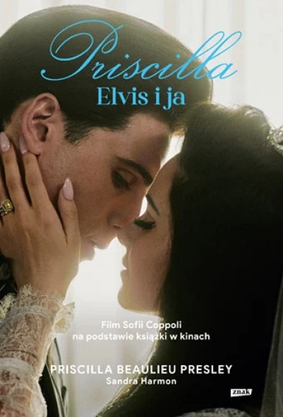 Priscilla. Elvis i ja - Priscilla Presley, Sandra Harmon : Biografie