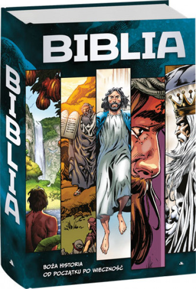 Biblia w komiksie. Boża historia od Początku po Wieczność : Biblia dla dzieci