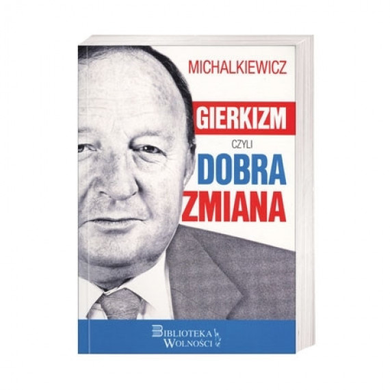 Gierkizm, czyli dobra zmiana