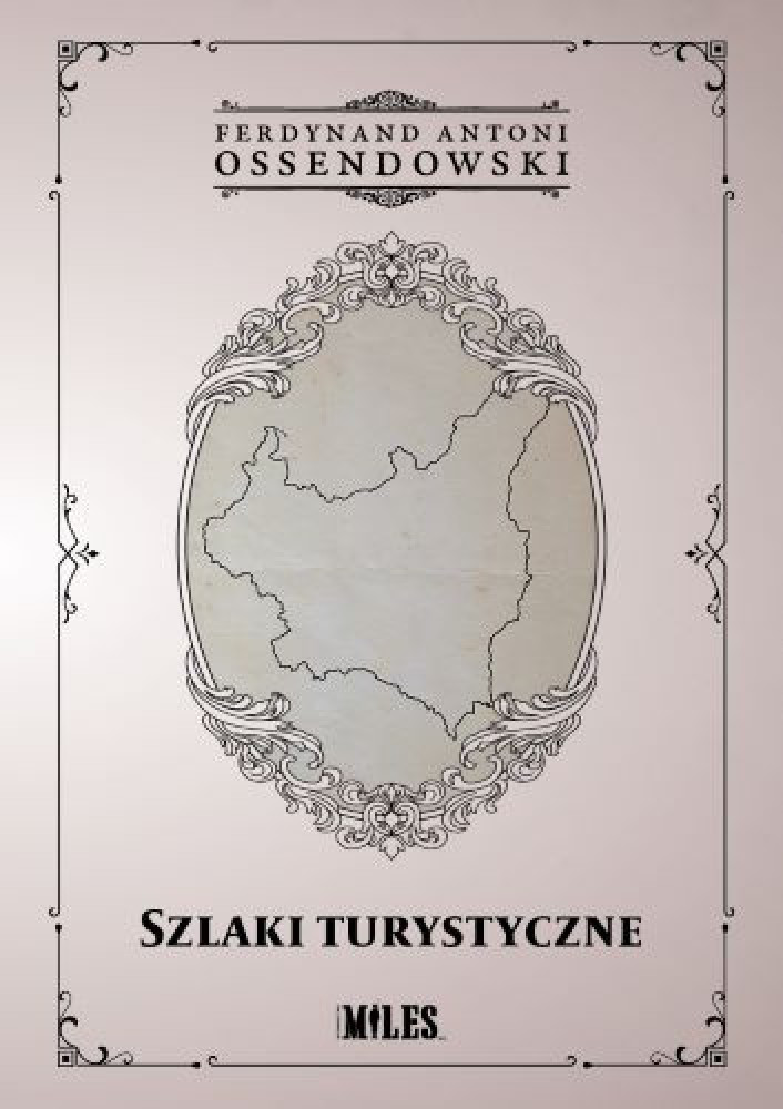 Szlaki turystyczne - Ferdynand Antoni Ossendowski : Powieści
