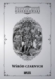 Wśród czarnych - Ferdynand Antoni Ossendowski : Powieści