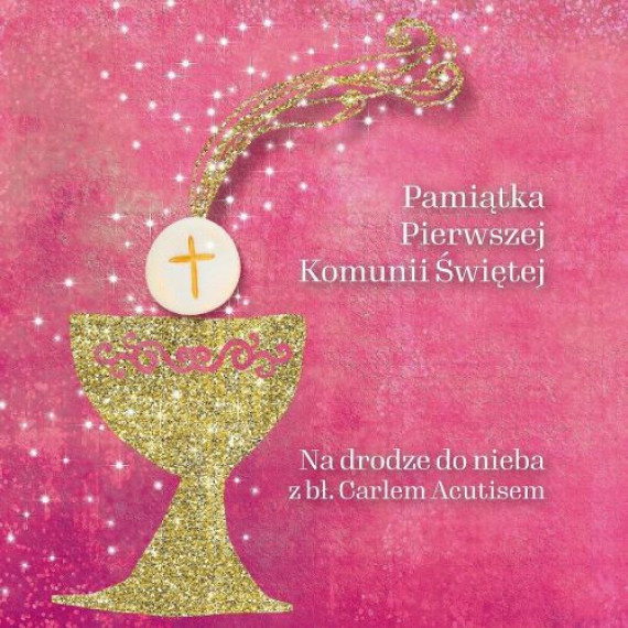 Na drodze do Nieba z bł. Carlem Acutisem - Pamiątka Pierwszej Komunii Św. dla dziewczynki