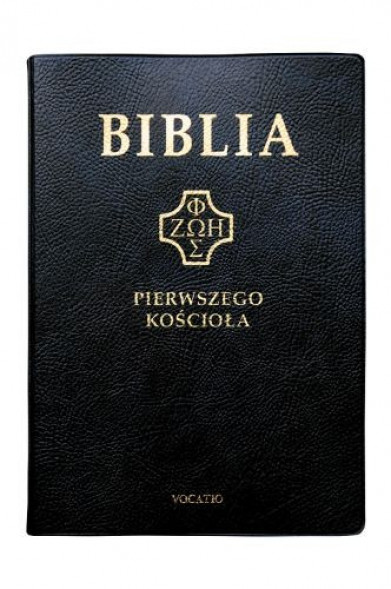 Biblia pierwszego Kościoła, okładka czarna pvc : Biblia