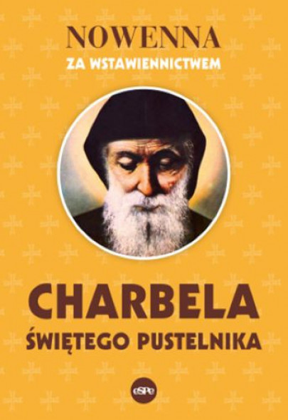 Nowenna za wstawiennictwem Charbela, świętego pustelnika : Modlitewniki
