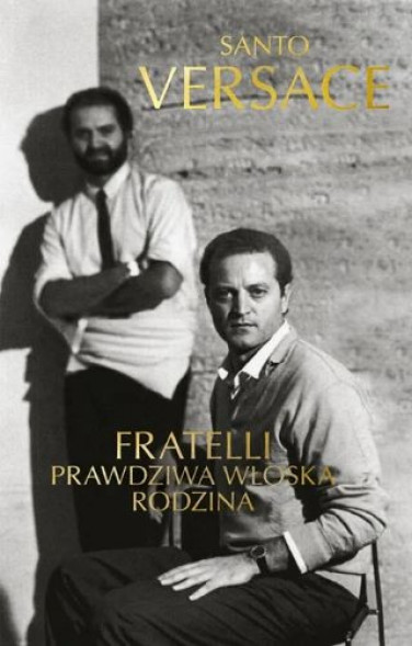 Fratelli. Prawdziwa włoska rodzina - Santo Versace : Biografie pozostałe