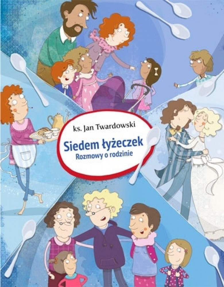 Siedem łyżeczek. Rozmowy o rodzinie