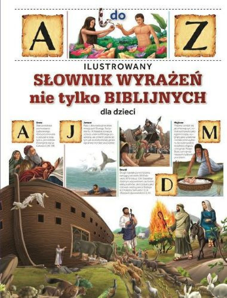 Ilustrowany słownik wyrażeń nie tylko biblijnych dla dzieci : Książki religijne dla dzieci i młodzieży