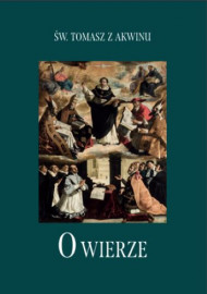 O wierze - św. Tomasz z Akwinu - św. Tomasz z Akwinu : Literatura religijna