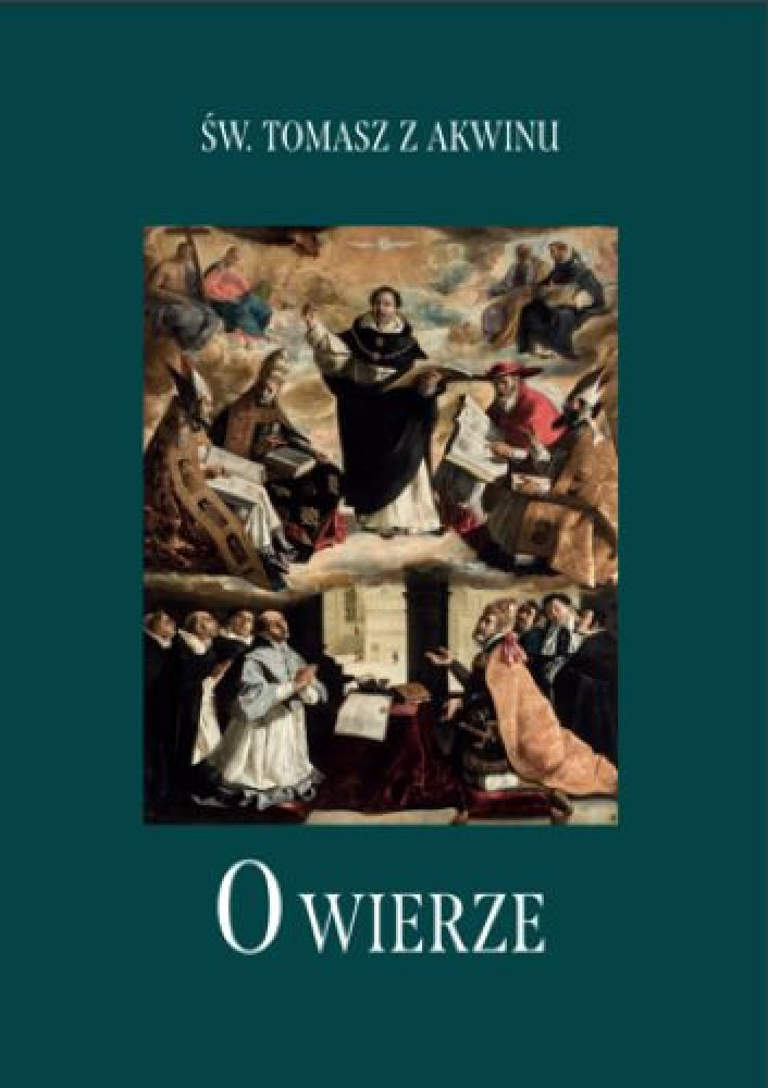 O wierze - św. Tomasz z Akwinu - św. Tomasz z Akwinu : Literatura religijna