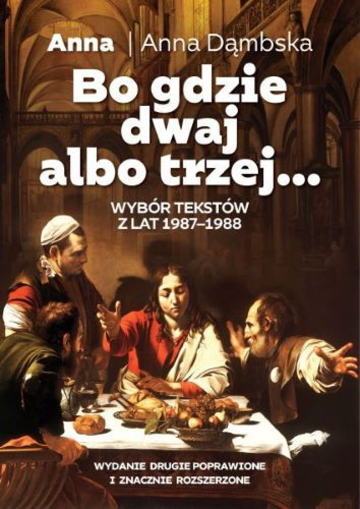 Bo gdzie dwaj albo trzej… - Anna Dąmbska : Literatura religijna