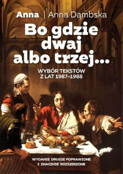 Bo gdzie dwaj albo trzej… - Anna Dąmbska : Literatura religijna