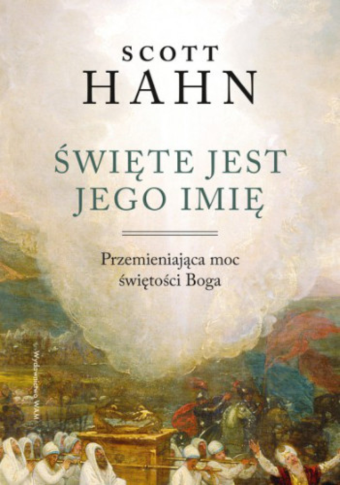 Święte jest Jego imię - Scott Hahn : Literatura religijna