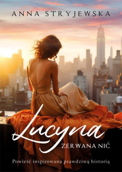 Lucyna. Zerwana nić - Anna Stryjewska : Powieści