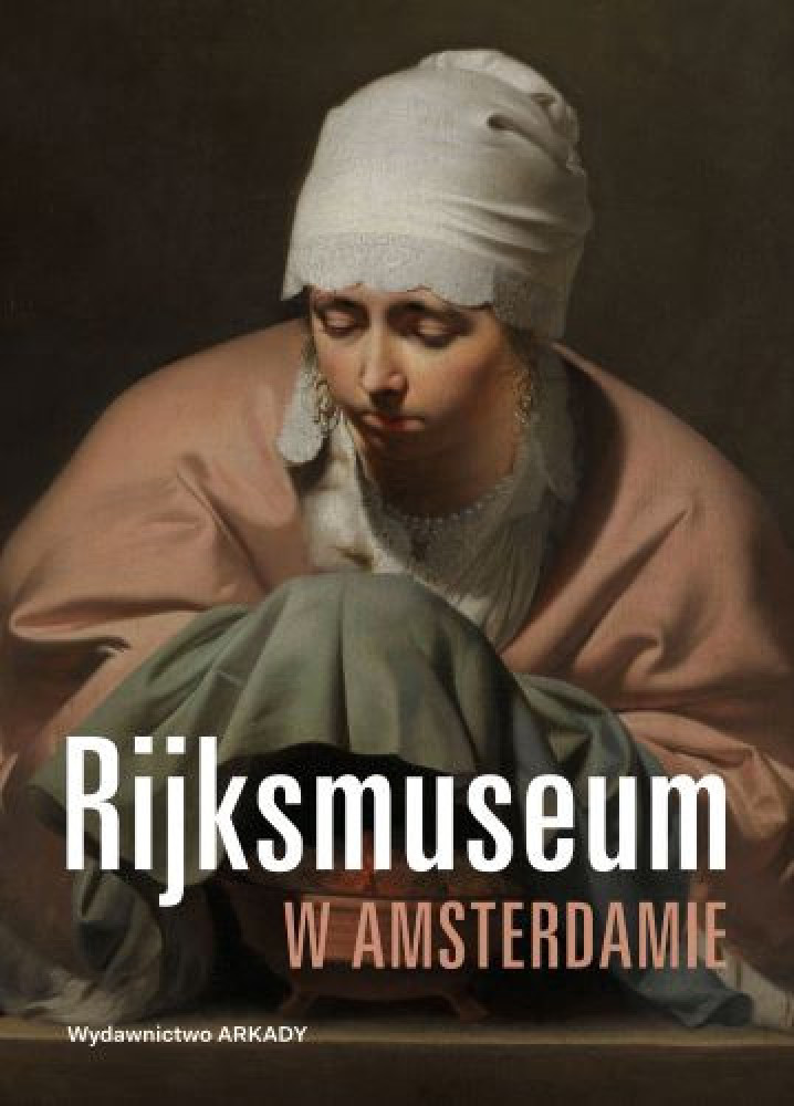 Rijksmuseum  w Amsterdamie : Albumy - przyroda, architektura, sztuka