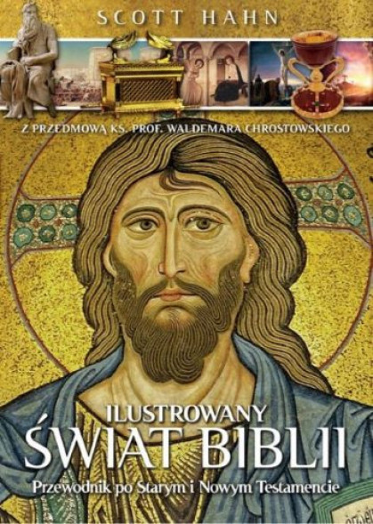 Ilustrowany świat Biblii. Nowe wydanie - Scott Hahn : Albymy religijne