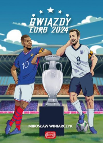 Gwiazdy EURO 2024 - Mirosław Winiarczyk : Książki dla dzieci i młodzieży