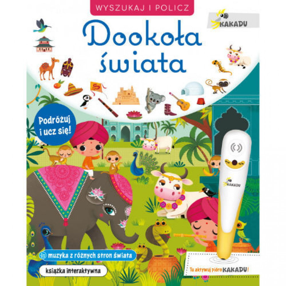 Dookoła świata. Wyszukaj i policz. Seria KAKADU : Dla dzieci
