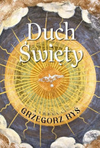 Duch Święty - Kard Grzegorz Ryś : Literatura religijna