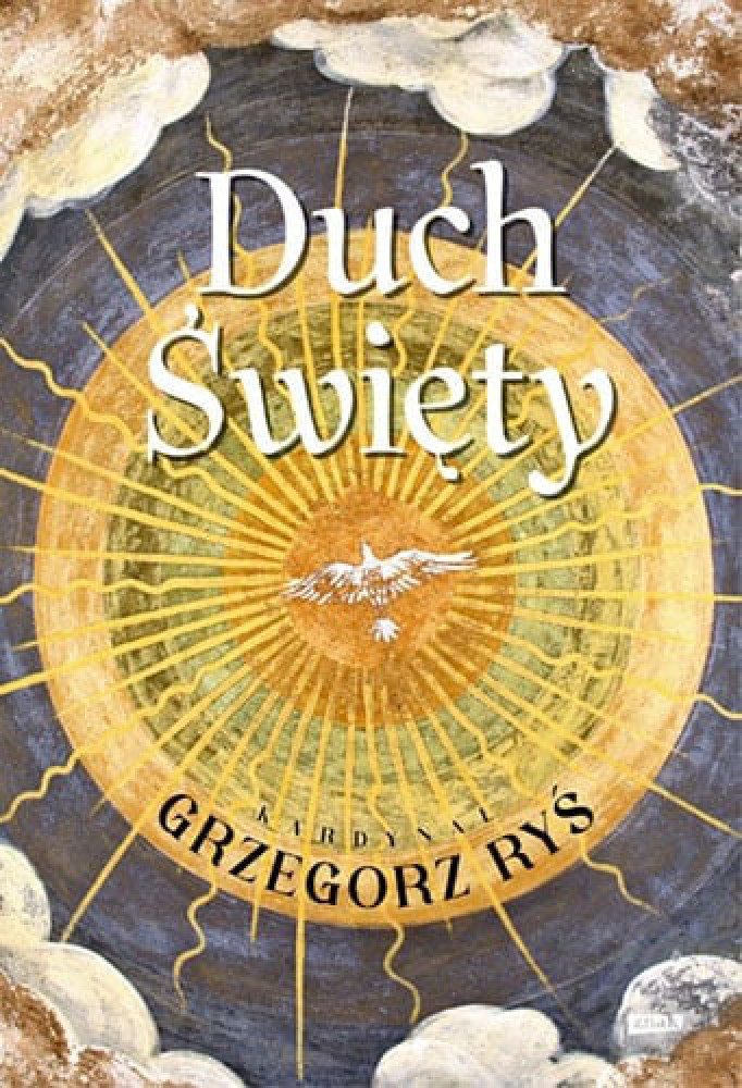 Duch Święty - Kard Grzegorz Ryś : Literatura religijna