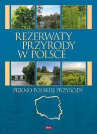 Rezerwaty przyrody w Polsce : Atlasy, Encyklopedie