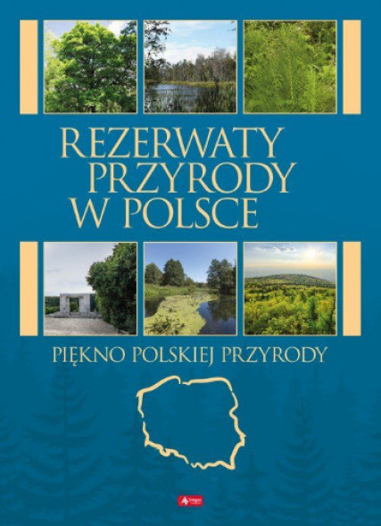 Rezerwaty przyrody w Polsce : Atlasy, Encyklopedie