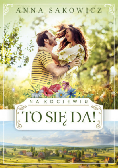 To się da! - Anna Sakowicz : Powieści