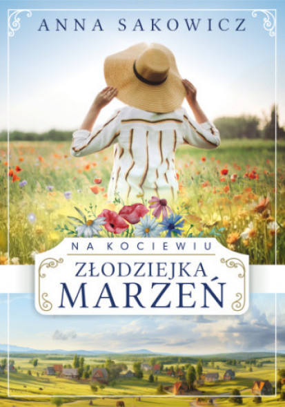Złodziejka marzeń - Anna Sakowicz : Powieści
